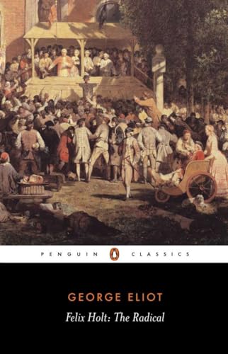 Felix Holt: The Radical (Penguin Classics) von Penguin